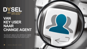 From key-user to change agent - Dysel supports digital transition with focus on modern ways of working
